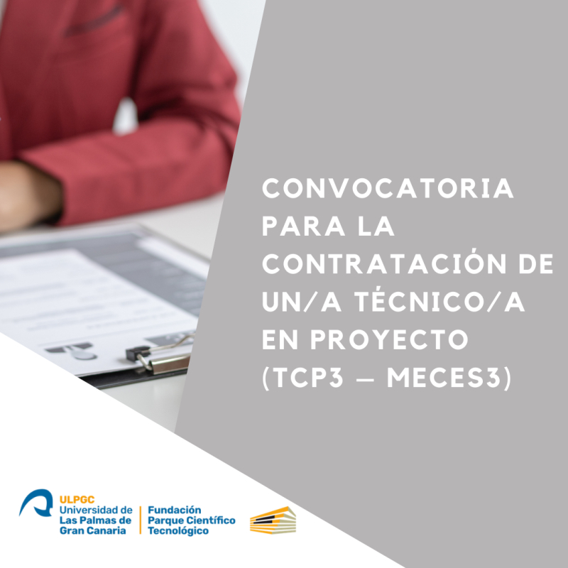 Convocatoria para la Contratación de Técnico en Proyecto (TCP3 MECES 3) en la ULPGC