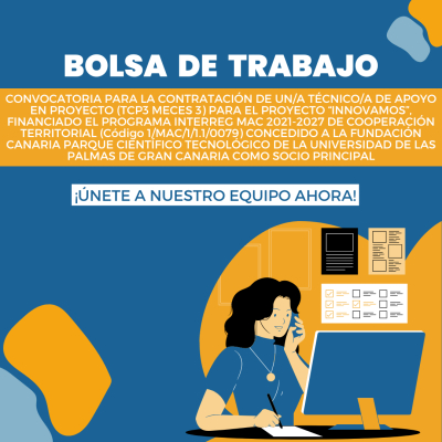 CONVOCATORIA PARA LA CONTRATACIÓN DE UN/A TÉCNICO/A DE APOYO EN PROYECTO (TCP3 MECES 3) PARA EL PROYECTO “INNOVAMOS”, FINANCIADO EL PROGRAMA INTERREG MAC 2021-2027 DE COOPERACIÓN TERRITORIAL (Código 1/MAC/1/1.1/0079) CONCEDIDO A LA FUNDACIÓN CANARIA