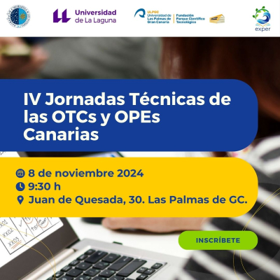 La ULPGC organiza las IV Jornadas Técnicas de las OTCs y OPEs Canarias, en el marco del Proyecto EXPER