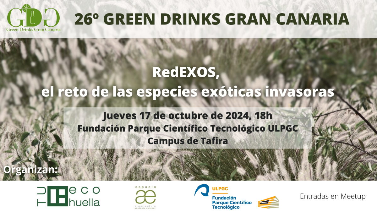 26º Green Drinks Gran Canaria – RedEXOS, el reto de las especies exóticas invasoras, 17 de octubre de 2024