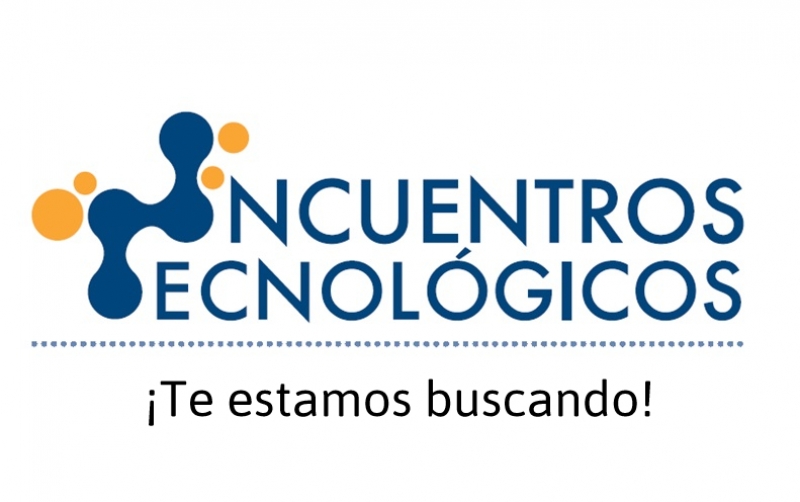 Te estamos buscando para los Encuentros Tecnológicos de 2020